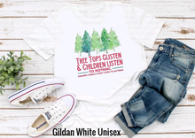 Load image into Gallery viewer, Tree Tops Glisten &amp; Children Listen to Nothing T-shirt
