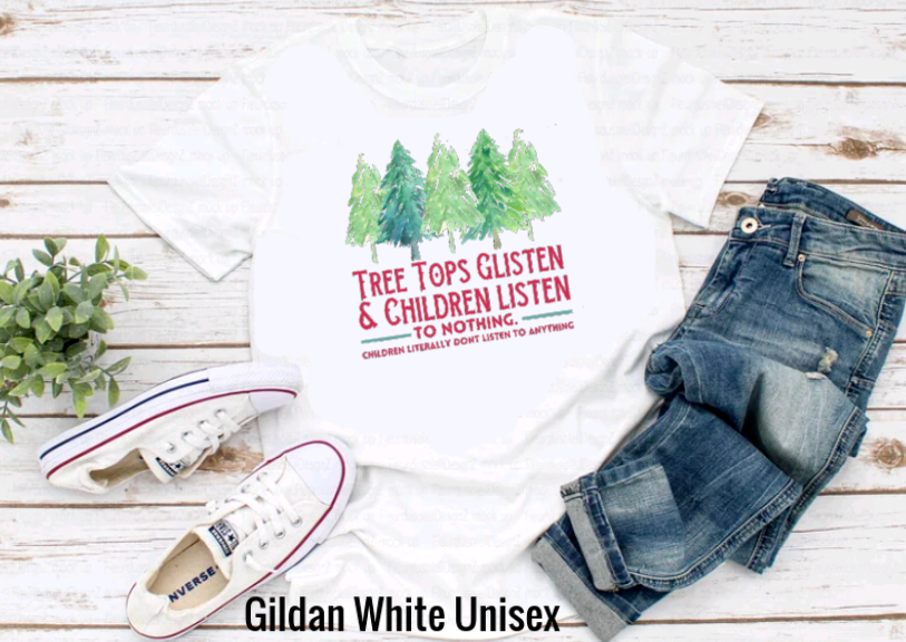 Tree Tops Glisten & Children Listen to Nothing T-shirt
