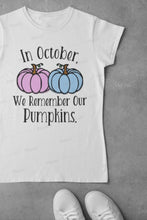 Load image into Gallery viewer, In October We Remember Our Pumpkins T-Shirt
